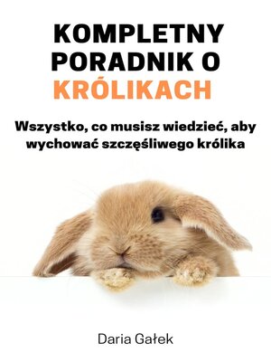 cover image of Kompletny poradnik o królikach